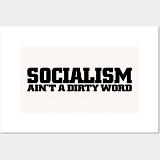 Socialism Ain't a Dirty Word Posters and Art